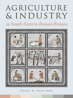 cover image of Agriculture and Industry in South-Eastern Roman Britain